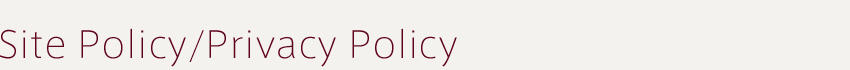 Site Policy/Privacy Policy
